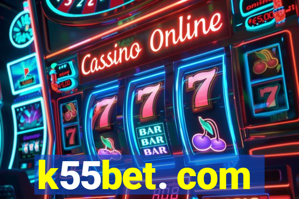 k55bet. com